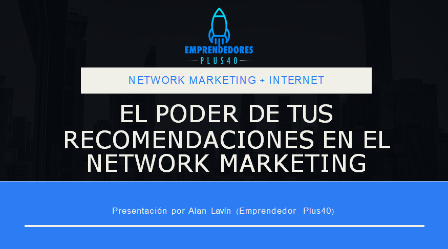 El poder de tus recomendaciones en el network marketing